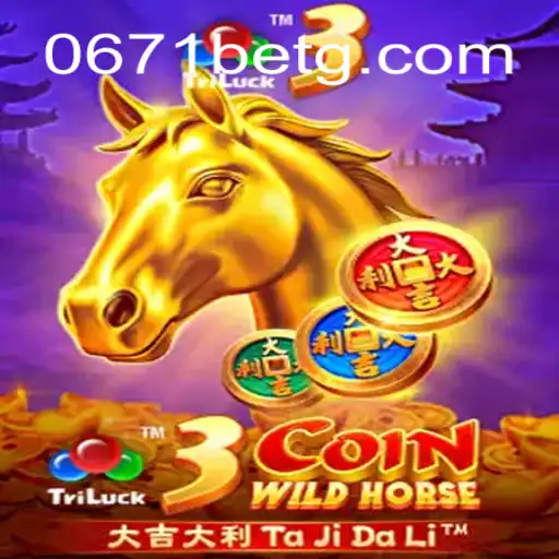 Descubra o Excitante Mundo de 3CoinWildHorse com 0671bet